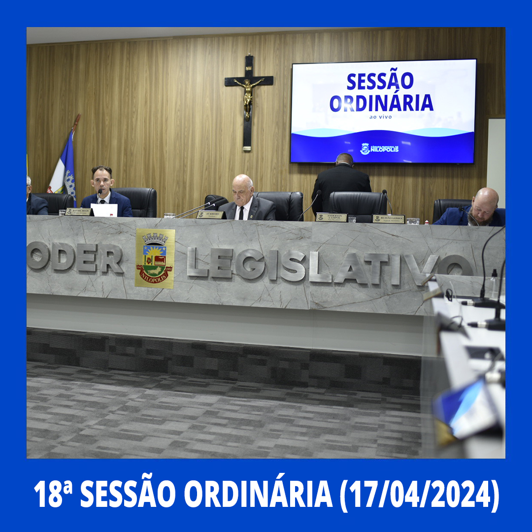 18ª Sessão Ordinária - 17/04/2024