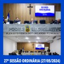 Resumo da 27ª Sessão Ordinária da Câmara Municipal de Nilópolis, realizada na tarde desta Segunda-feira (27/05/2024).