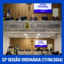 Resumo da 33ª Sessão Ordinária da Câmara Municipal de Nilópolis, realizada na tarde desta Segunda-feira (17/06/2024)