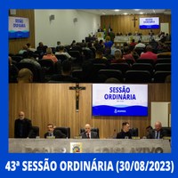 43ª Sessão Ordinária - 30/08/2023