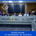 Com a presença de representantes dos Poderes Legislativo e Executivo, além de diversas outras autoridades, a Câmara Municipal realizou no dia 21 de agosto a Sessão Solene pelos 75 anos de Nilópolis.